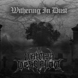 Hateful Desolation : Withering in Dust